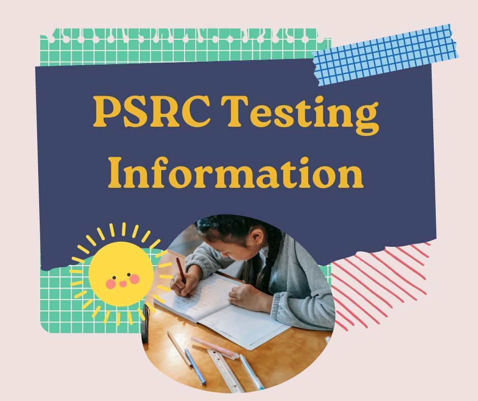 PSRC Testing Information